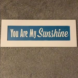 Cute “You Are My Sunshine” Sign
